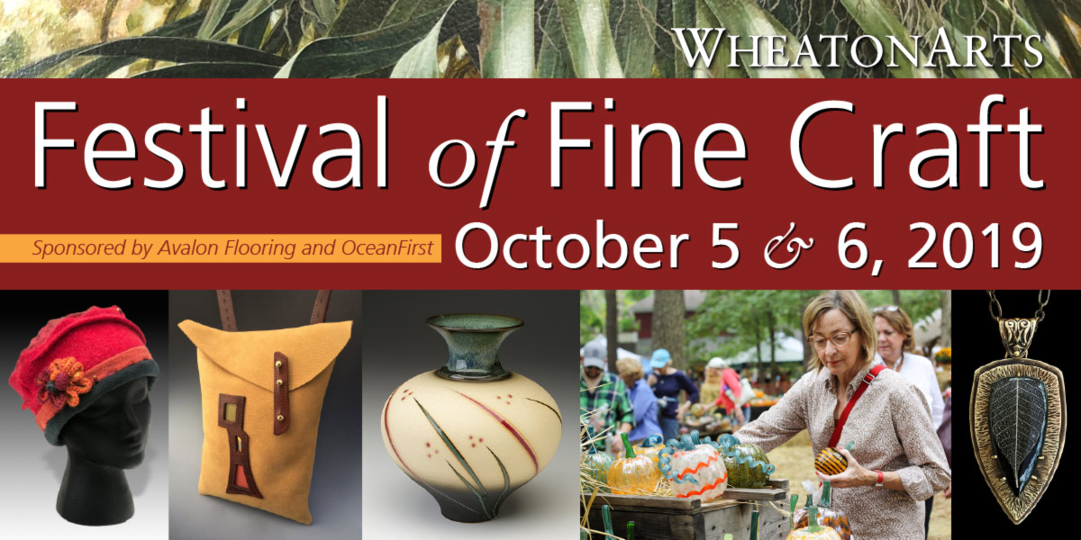 Banner for "WheatonArts Festival of Fine Craft, sponsored by Avalon Flooring and OceanFirst, on October 5 & 6, 2019"