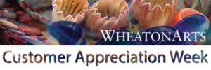 Banner for WheatonArts Customer Appreciation Week in Museum Stores from October 27 through November 4, 2018.