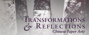 Banner. Transformations and reflections: Chinese paper arts. Paper cut trees in background.