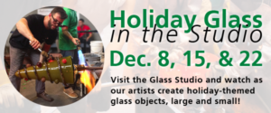 Banner for Holiday Glass in the Studio on December 8, 15, & 22. Image of two Glass artists shaping a large glass tree.