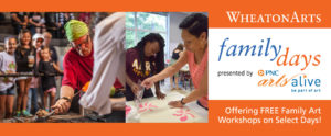 Free Family Art Workshops on select days banner with Family Days presented by PNC Arts Alive! logo.