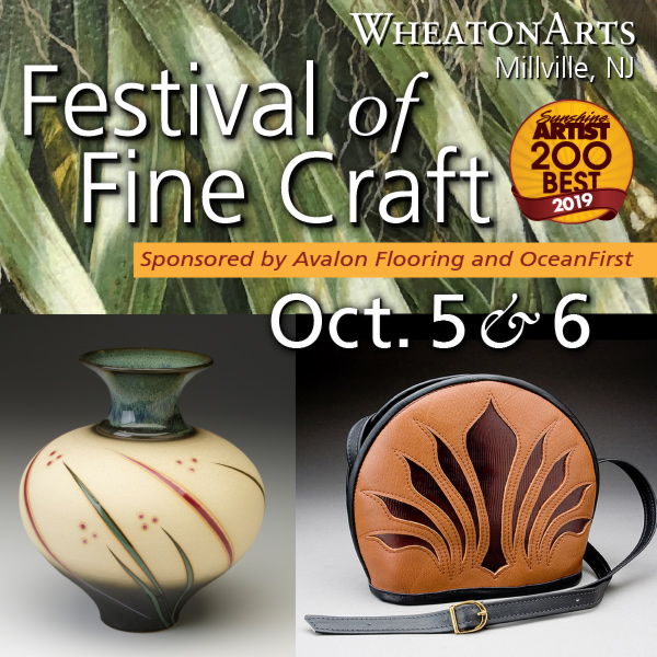 "WheatonArts Festival of Fine Craft, sponsored by Avalon Flooring and OceanFirst, on October 5 & 6."