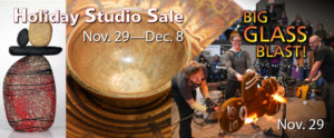 Banner for Holiday Studio Sale November 29 through December 8 and Big Glass Blast on November 29. Background photos of a glass cairn by David Leppla and Melanie Guernsey Leppla, pottery from WheatonArts Ceramic Artists, and the Big Glass Blast team creating a large gingerbread man