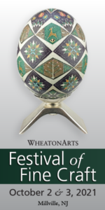 A vertical banner for the WheatonArts Festival of Fine Craft on October 2 & 3, 2021. An image of a pysanky egg by Basia Andrusko sits on top of the text.