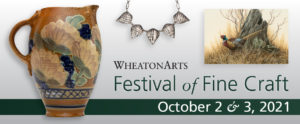 Banner for the WheatonArts Festival of Fine Craft on October 2 & 3, 2021. Three images: A large pitcher by Terry Plasket, a silver necklace by Peggy Miller, and a painting of a pheasant by Ron Orlando.