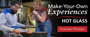 General banner: "Make-Your-Own Experiences: Hot Glass: Explore Options."