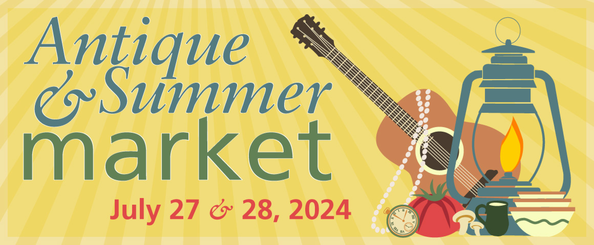 Image of the banner for the "Antique & Summer Market", which is written, in large blue and green text, on the left side of banner. "July 27 & 28, 2024" is written in red text at the bottom of the banner. Three white, green, and brown bowls are stacked on top on one another on the far bottom right of the image, followed by a green mug, a small white mushroom, a large white mushroom, a large red tomato with a green stem, and a green antique pocket watch. Behind these objects is a large blue lantern with a yellow and orange flame. Behind the lantern is a light brown acoustic guitar, with a white pearl necklace draped over top of it. The background of the banner is pale and dark yellow with diagonal stripes.