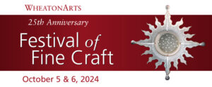 Image of a banner for the WheatonArts Festival of Fine Craft. The banner is white with a thick horizontal maroon stripe in the center. At the top left corner of the banner there is maroon text that reads "WheatonArts" and at the bottom left corner there is more maroon text that reads "October 5 & 6, 2024". Inside, on the left side of the maroon stripe, there is white text that reads "25th Anniversary" and underneath "Festival of Fine Craft". On the right side of the stripe is white ceramic sun shaped piece from John Cheer. The piece has a gray circular center with small white circles inside of it. This circle has a white circular stripe around it. The sun has four long wavy points with a thin white triangle in the center from the circular stripe. These points have a knob at the end. In between each of these long points are three shorter wavy points. Starting at the circular stripe are small dark gray circles that extend up into the sunrays.